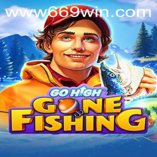 GoHighGoneFishing: Dive into the Ultimate Fishing Adventure with 669WIN