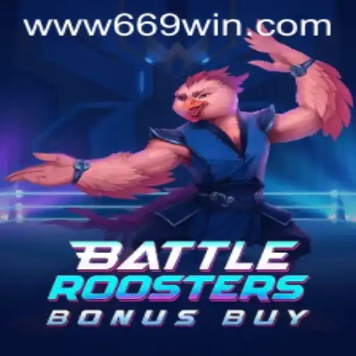 Discover the Thrills of BattleRoostersBonusBuy with the Power of 669WIN